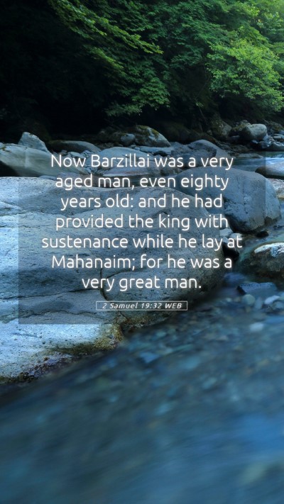 Picture 05 - 2 Samuel 19:32 WEB Mobile Phone Wallpaper - Now Barzillai was a very aged man, even eighty - Mobile Bible Verse Wallpaper