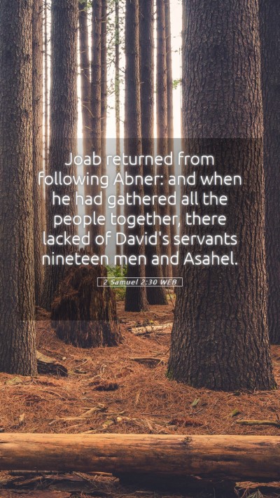 Picture 05 - 2 Samuel 2:30 WEB Mobile Phone Wallpaper - Joab returned from following Abner: and when he - Mobile Bible Verse Wallpaper