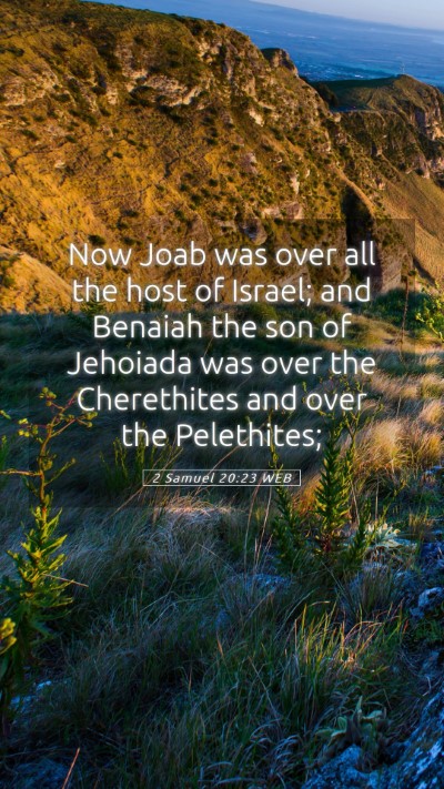Picture 05 - 2 Samuel 20:23 WEB Mobile Phone Wallpaper - Now Joab was over all the host of Israel; and - Mobile Bible Verse Wallpaper