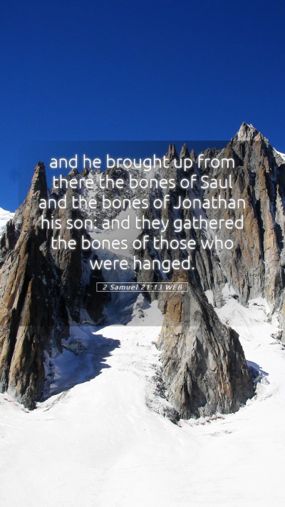 Picture 05 - 2 Samuel 21:13 WEB Mobile Phone Wallpaper - and he brought up from there the bones of Saul - Mobile Bible Verse Wallpaper