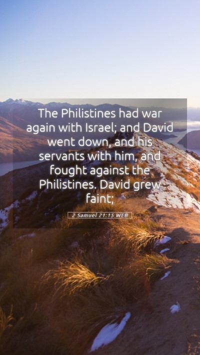 Picture 05 - 2 Samuel 21:15 WEB Mobile Phone Wallpaper - The Philistines had war again with Israel; and - Mobile Bible Verse Wallpaper