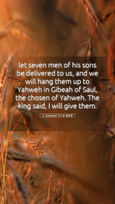 Picture 05 - 2 Samuel 21:6 WEB Mobile Phone Wallpaper - let seven men of his sons be delivered to us, and - Mobile Bible Verse Wallpaper