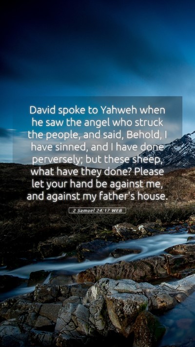 Picture 05 - 2 Samuel 24:17 WEB Mobile Phone Wallpaper - David spoke to Yahweh when he saw the angel who - Mobile Bible Verse Wallpaper