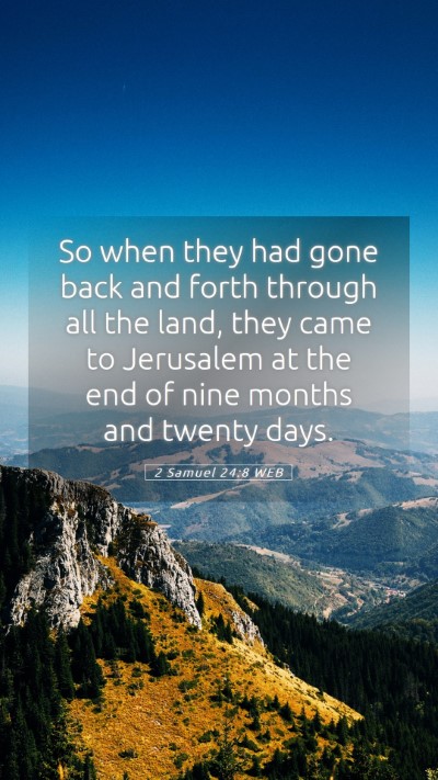 Picture 05 - 2 Samuel 24:8 WEB Mobile Phone Wallpaper - So when they had gone back and forth through all - Mobile Bible Verse Wallpaper