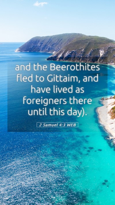 Picture 05 - 2 Samuel 4:3 WEB Mobile Phone Wallpaper - and the Beerothites fled to Gittaim, and have - Mobile Bible Verse Wallpaper