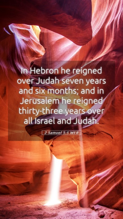 Picture 05 - 2 Samuel 5:5 WEB Mobile Phone Wallpaper - In Hebron he reigned over Judah seven years and - Mobile Bible Verse Wallpaper