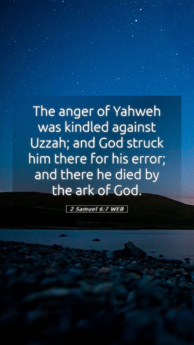 Picture 05 - 2 Samuel 6:7 WEB Mobile Phone Wallpaper - The anger of Yahweh was kindled against Uzzah; - Mobile Bible Verse Wallpaper
