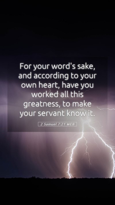 Picture 05 - 2 Samuel 7:21 WEB Mobile Phone Wallpaper - For your word's sake, and according to your own - Mobile Bible Verse Wallpaper