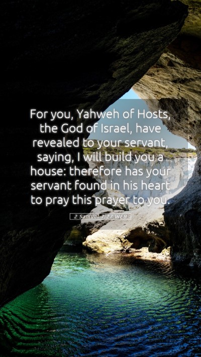 Picture 05 - 2 Samuel 7:27 WEB Mobile Phone Wallpaper - For you, Yahweh of Hosts, the God of Israel, have - Mobile Bible Verse Wallpaper