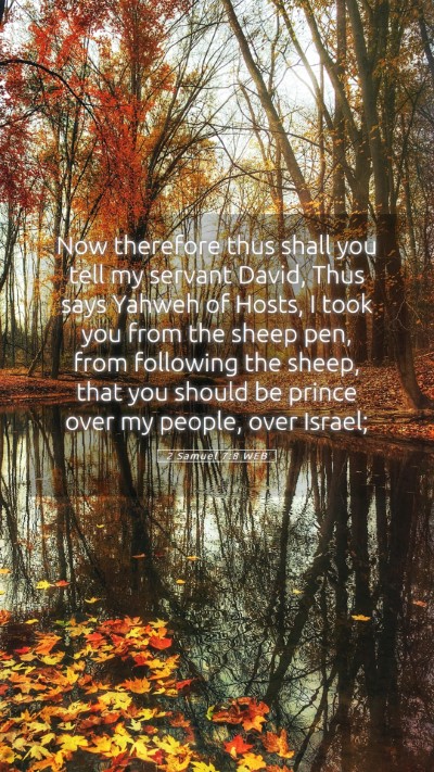 Picture 05 - 2 Samuel 7:8 WEB Mobile Phone Wallpaper - Now therefore thus shall you tell my servant - Mobile Bible Verse Wallpaper