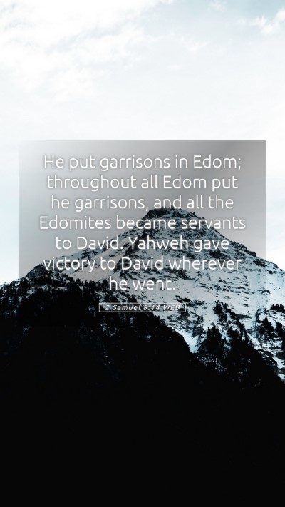 Picture 05 - 2 Samuel 8:14 WEB Mobile Phone Wallpaper - He put garrisons in Edom; throughout all Edom put - Mobile Bible Verse Wallpaper