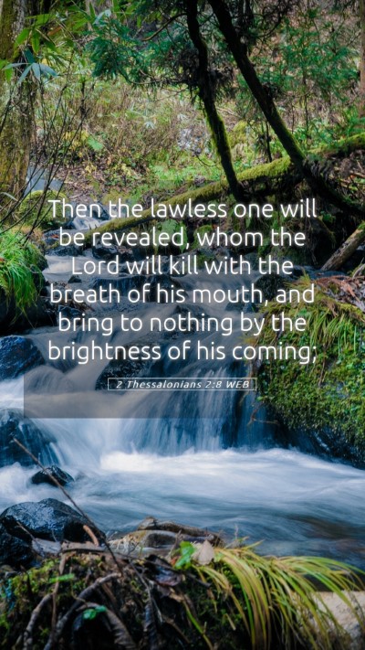 Picture 05 - 2 Thessalonians 2:8 WEB Mobile Phone Wallpaper - Then the lawless one will be revealed, whom the - Mobile Bible Verse Wallpaper