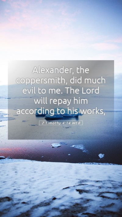 Picture 05 - 2 Timothy 4:14 WEB Mobile Phone Wallpaper - Alexander, the coppersmith, did much evil to me. - Mobile Bible Verse Wallpaper