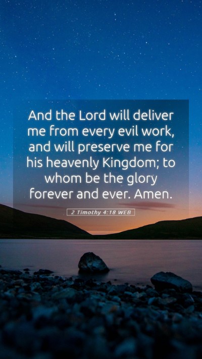 Picture 05 - 2 Timothy 4:18 WEB Mobile Phone Wallpaper - And the Lord will deliver me from every evil - Mobile Bible Verse Wallpaper