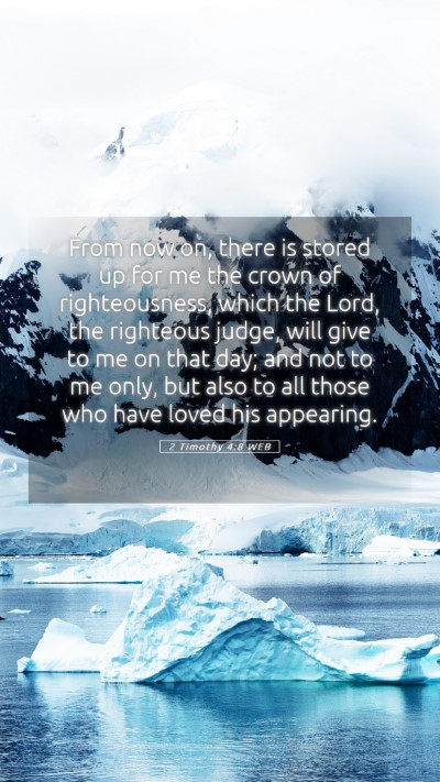 Picture 05 - 2 Timothy 4:8 WEB Mobile Phone Wallpaper - From now on, there is stored up for me the crown - Mobile Bible Verse Wallpaper
