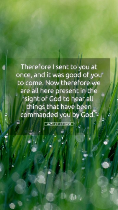 Picture 05 - Acts 10:33 WEB Mobile Phone Wallpaper - Therefore I sent to you at once, and it was good - Mobile Bible Verse Wallpaper