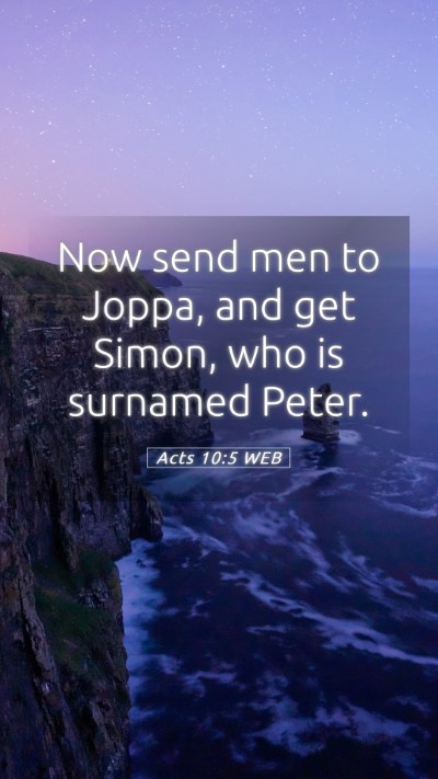 Picture 05 - Acts 10:5 WEB Mobile Phone Wallpaper - Now send men to Joppa, and get Simon, who is - Mobile Bible Verse Wallpaper
