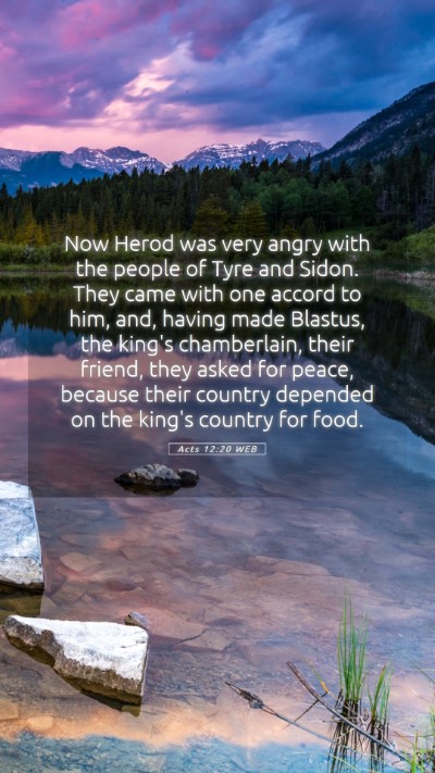 Picture 05 - Acts 12:20 WEB Mobile Phone Wallpaper - Now Herod was very angry with the people of Tyre - Mobile Bible Verse Wallpaper