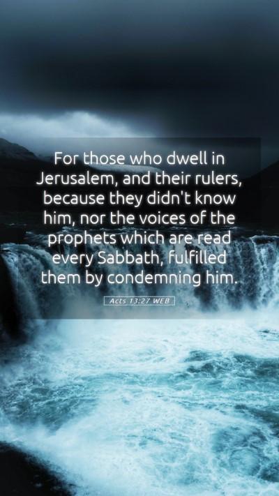 Picture 05 - Acts 13:27 WEB Mobile Phone Wallpaper - For those who dwell in Jerusalem, and their - Mobile Bible Verse Wallpaper