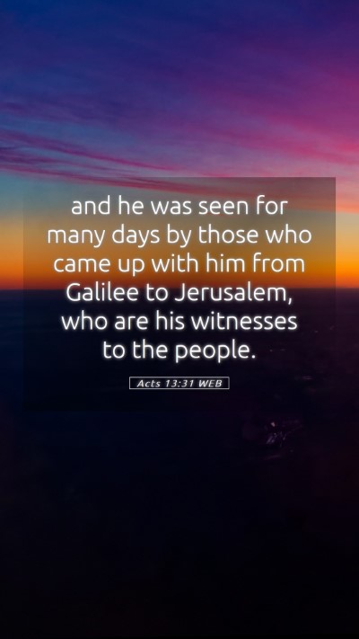 Picture 05 - Acts 13:31 WEB Mobile Phone Wallpaper - and he was seen for many days by those who came - Mobile Bible Verse Wallpaper