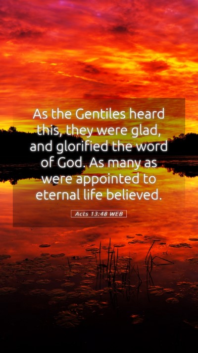 Picture 05 - Acts 13:48 WEB Mobile Phone Wallpaper - As the Gentiles heard this, they were glad, and - Mobile Bible Verse Wallpaper