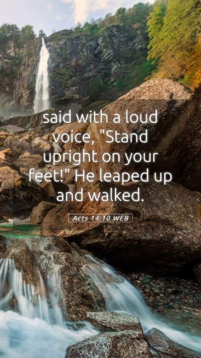 Picture 05 - Acts 14:10 WEB Mobile Phone Wallpaper - said with a loud voice, 
