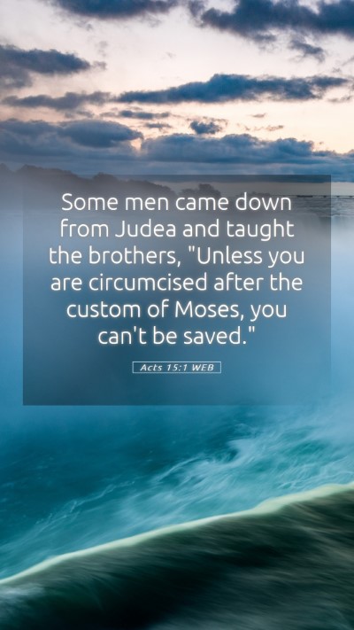 Picture 05 - Acts 15:1 WEB Mobile Phone Wallpaper - Some men came down from Judea and taught the - Mobile Bible Verse Wallpaper