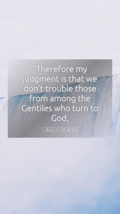 Picture 05 - Acts 15:19 WEB Mobile Phone Wallpaper - 