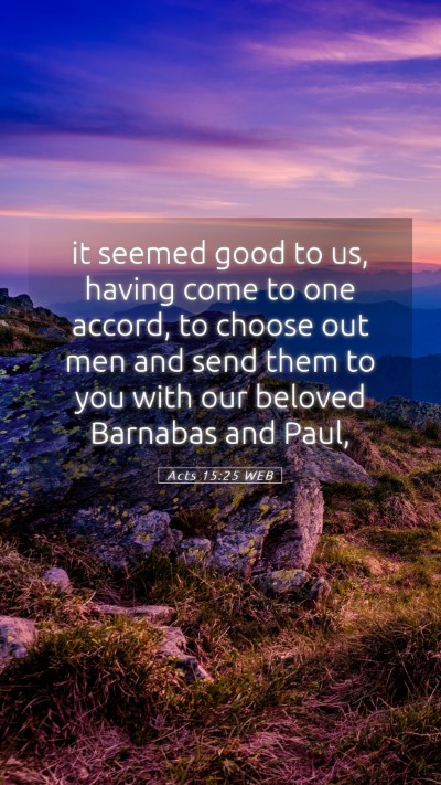 Picture 05 - Acts 15:25 WEB Mobile Phone Wallpaper - it seemed good to us, having come to one accord, - Mobile Bible Verse Wallpaper