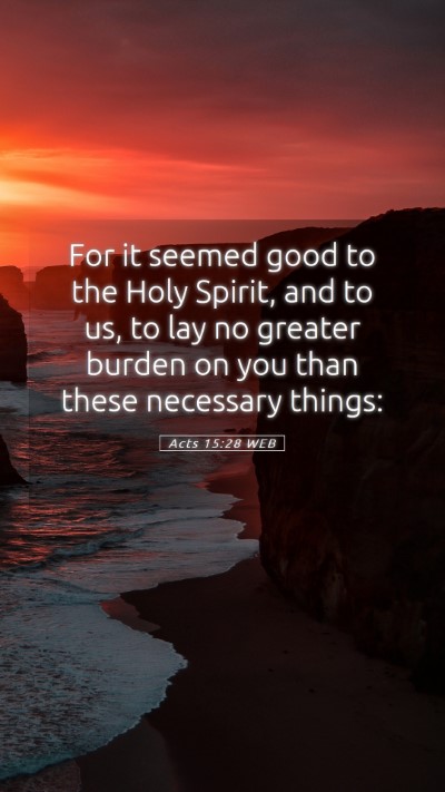 Picture 05 - Acts 15:28 WEB Mobile Phone Wallpaper - For it seemed good to the Holy Spirit, and to us, - Mobile Bible Verse Wallpaper