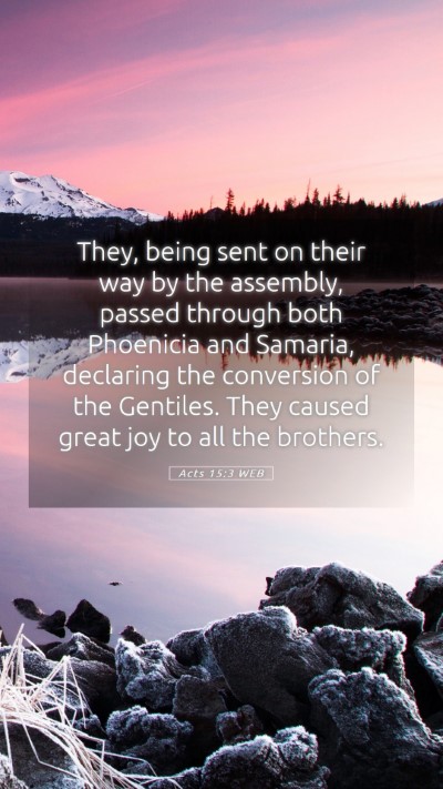 Picture 05 - Acts 15:3 WEB Mobile Phone Wallpaper - They, being sent on their way by the assembly, - Mobile Bible Verse Wallpaper
