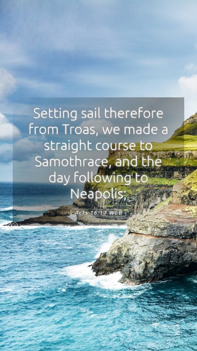 Picture 05 - Acts 16:11 WEB Mobile Phone Wallpaper - Setting sail therefore from Troas, we made a - Mobile Bible Verse Wallpaper