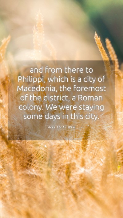 Picture 05 - Acts 16:12 WEB Mobile Phone Wallpaper - and from there to Philippi, which is a city of - Mobile Bible Verse Wallpaper