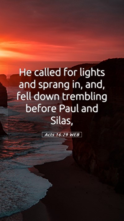 Picture 05 - Acts 16:29 WEB Mobile Phone Wallpaper - He called for lights and sprang in, and, fell - Mobile Bible Verse Wallpaper
