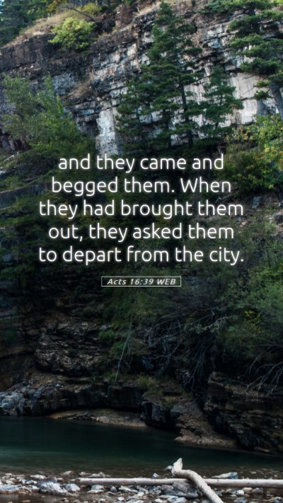 Picture 05 - Acts 16:39 WEB Mobile Phone Wallpaper - and they came and begged them. When they had - Mobile Bible Verse Wallpaper