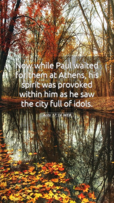 Picture 05 - Acts 17:16 WEB Mobile Phone Wallpaper - Now while Paul waited for them at Athens, his - Mobile Bible Verse Wallpaper