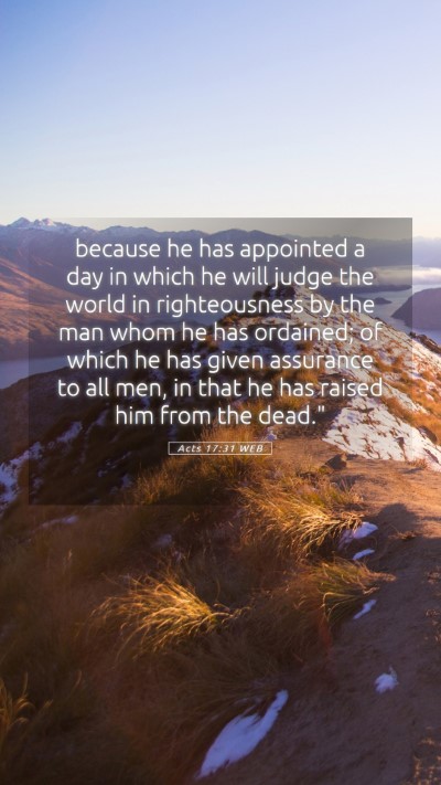 Picture 05 - Acts 17:31 WEB Mobile Phone Wallpaper - because he has appointed a day in which he will - Mobile Bible Verse Wallpaper