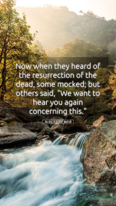Picture 05 - Acts 17:32 WEB Mobile Phone Wallpaper - Now when they heard of the resurrection of the - Mobile Bible Verse Wallpaper