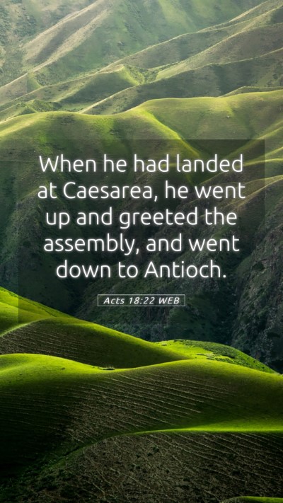 Picture 05 - Acts 18:22 WEB Mobile Phone Wallpaper - When he had landed at Caesarea, he went up and - Mobile Bible Verse Wallpaper