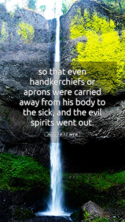 Picture 05 - Acts 19:12 WEB Mobile Phone Wallpaper - so that even handkerchiefs or aprons were carried - Mobile Bible Verse Wallpaper