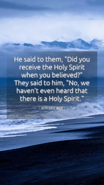 Picture 05 - Acts 19:2 WEB Mobile Phone Wallpaper - He said to them, 
