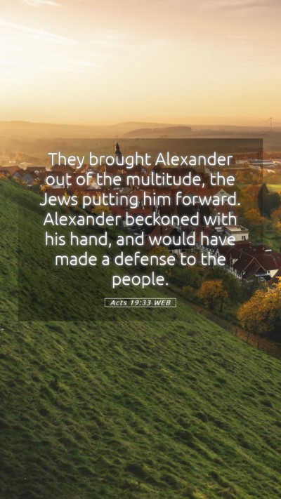 Picture 05 - Acts 19:33 WEB Mobile Phone Wallpaper - They brought Alexander out of the multitude, the - Mobile Bible Verse Wallpaper