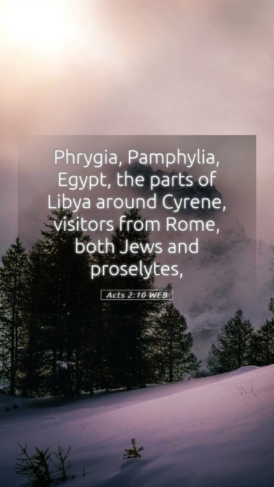 Picture 05 - Acts 2:10 WEB Mobile Phone Wallpaper - Phrygia, Pamphylia, Egypt, the parts of Libya - Mobile Bible Verse Wallpaper
