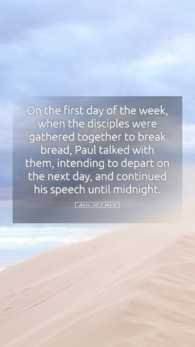 Picture 05 - Acts 20:7 WEB Mobile Phone Wallpaper - On the first day of the week, when the disciples - Mobile Bible Verse Wallpaper