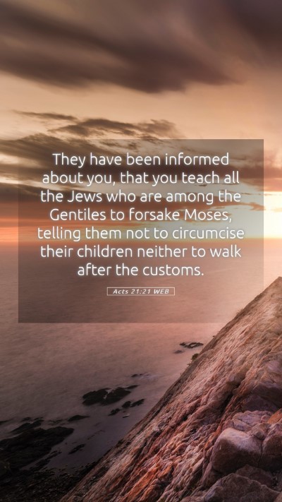 Picture 05 - Acts 21:21 WEB Mobile Phone Wallpaper - They have been informed about you, that you teach - Mobile Bible Verse Wallpaper
