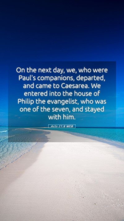 Picture 05 - Acts 21:8 WEB Mobile Phone Wallpaper - On the next day, we, who were Paul's companions, - Mobile Bible Verse Wallpaper