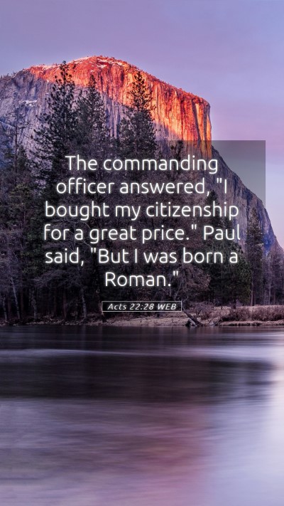 Picture 05 - Acts 22:28 WEB Mobile Phone Wallpaper - The commanding officer answered, 