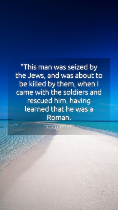 Picture 05 - Acts 23:27 WEB Mobile Phone Wallpaper - 