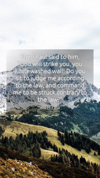 Picture 05 - Acts 23:3 WEB Mobile Phone Wallpaper - Then Paul said to him, 