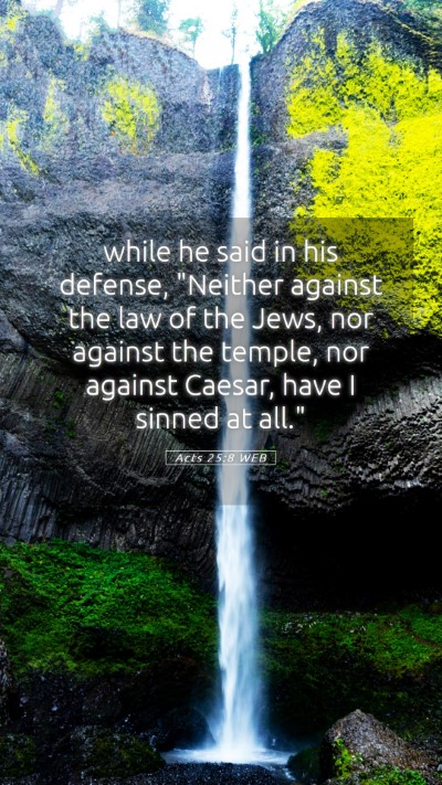 Picture 05 - Acts 25:8 WEB Mobile Phone Wallpaper - while he said in his defense, 